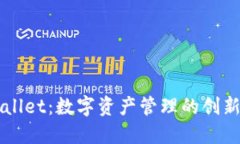 TPWallet：数字资产管理的创